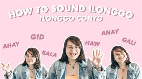 HOW TO SOUND ILONGGO .